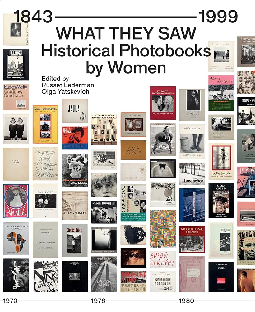 Cubierta de What They Saw: Historical Photobooks by Women, 1843–1999